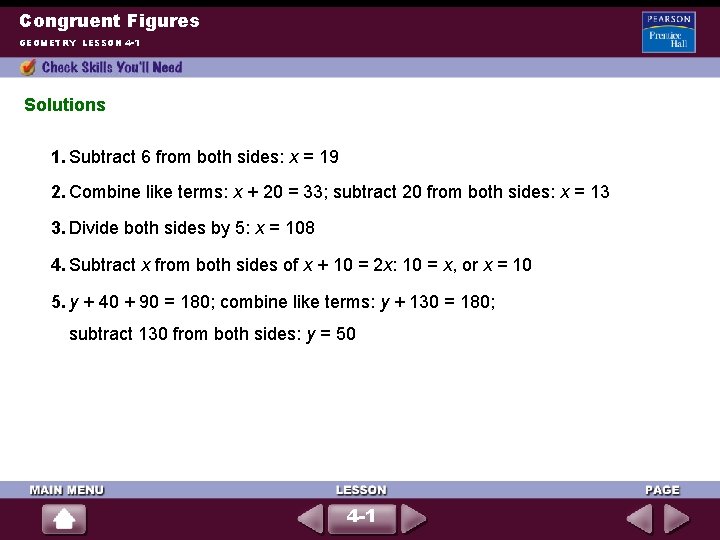 Congruent Figures GEOMETRY LESSON 4 -1 Solutions 1. Subtract 6 from both sides: x