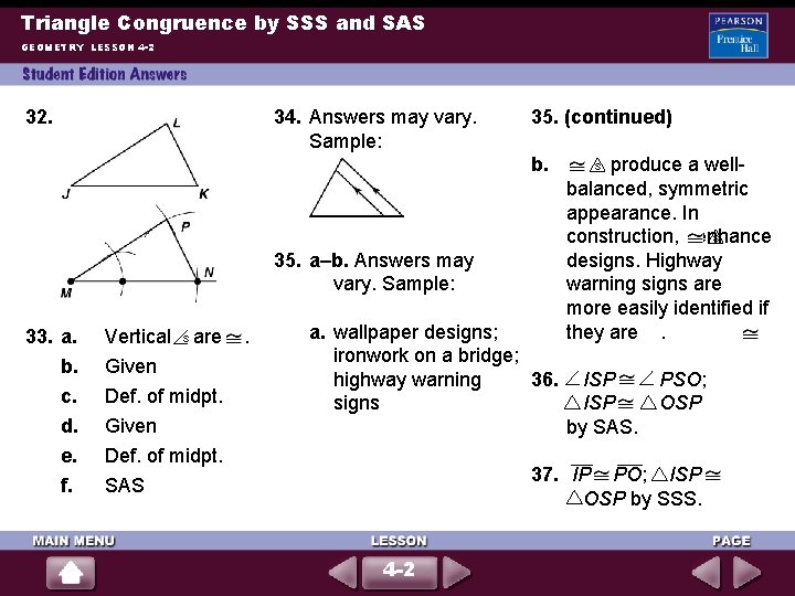 Triangle Congruence by SSS and SAS GEOMETRY LESSON 4 -2 32. 34. Answers may