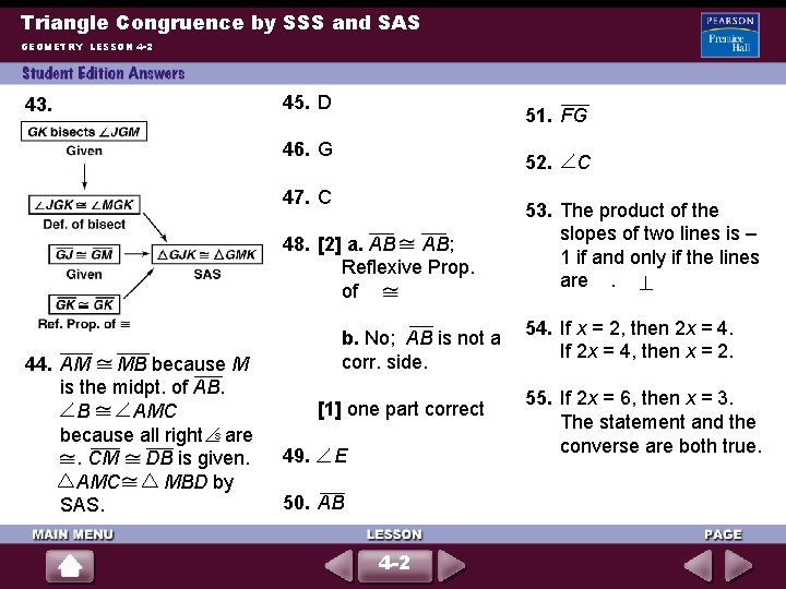 Triangle Congruence by SSS and SAS GEOMETRY LESSON 4 -2 43. 45. D 51.