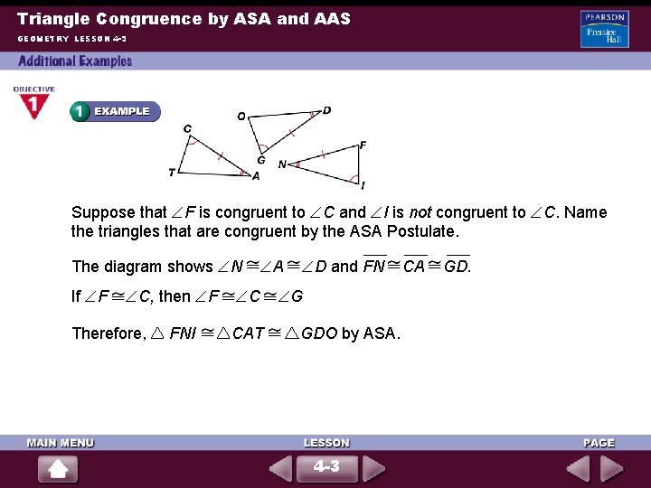 Triangle Congruence by ASA and AAS GEOMETRY LESSON 4 -3 Suppose that F is