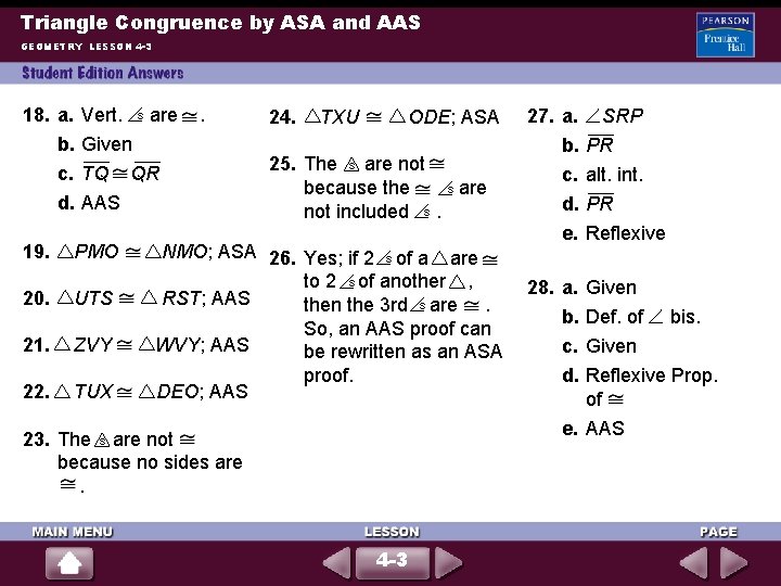 Triangle Congruence by ASA and AAS GEOMETRY LESSON 4 -3 18. a. Vert. s