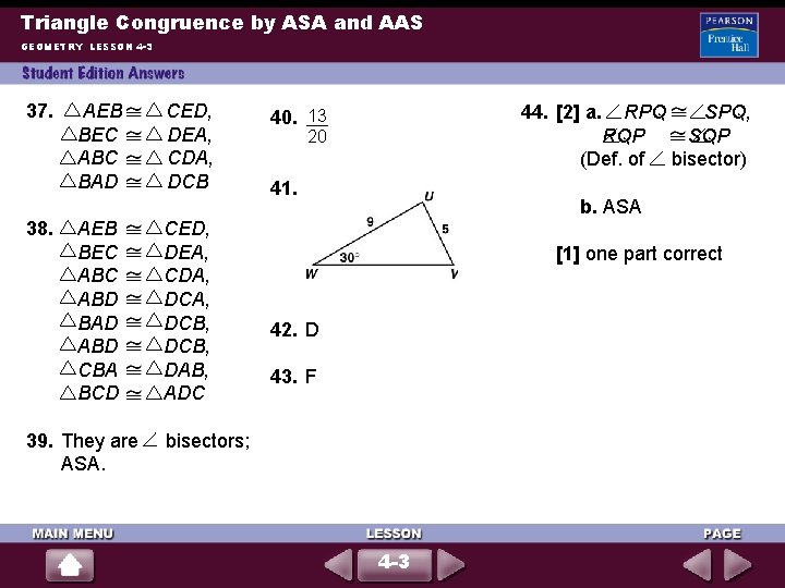 Triangle Congruence by ASA and AAS GEOMETRY LESSON 4 -3 37. 38. AEB BEC