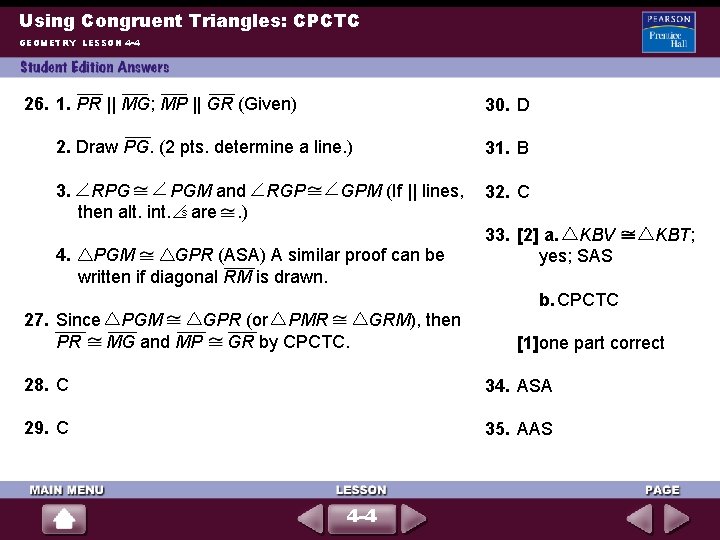 Using Congruent Triangles: CPCTC GEOMETRY LESSON 4 -4 26. 1. PR || MG; MP