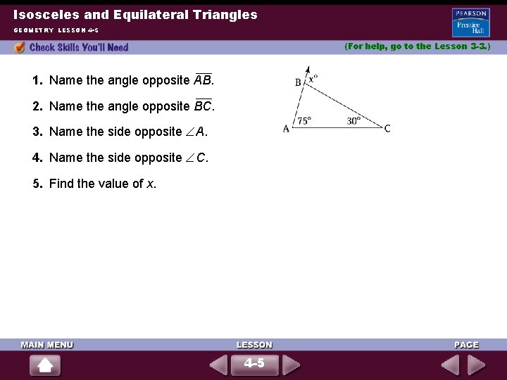 Isosceles and Equilateral Triangles GEOMETRY LESSON 4 -5 (For help, go to the Lesson