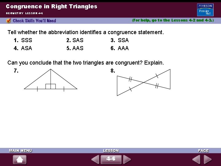 Congruence in Right Triangles GEOMETRY LESSON 4 -6 (For help, go to the Lessons