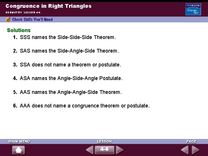 Congruence in Right Triangles GEOMETRY LESSON 4 -6 Solutions 1. SSS names the Side-Side