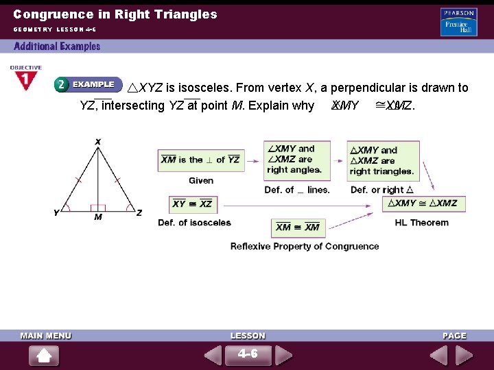 Congruence in Right Triangles GEOMETRY LESSON 4 -6 XYZ is isosceles. From vertex X,