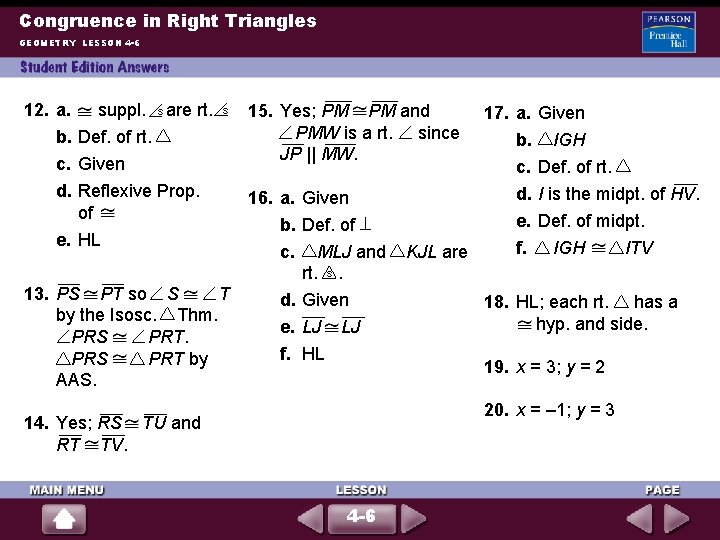 Congruence in Right Triangles GEOMETRY LESSON 4 -6 12. a. suppl. s are rt.