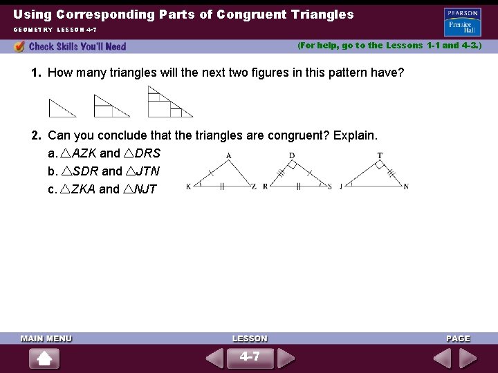 Using Corresponding Parts of Congruent Triangles GEOMETRY LESSON 4 -7 (For help, go to