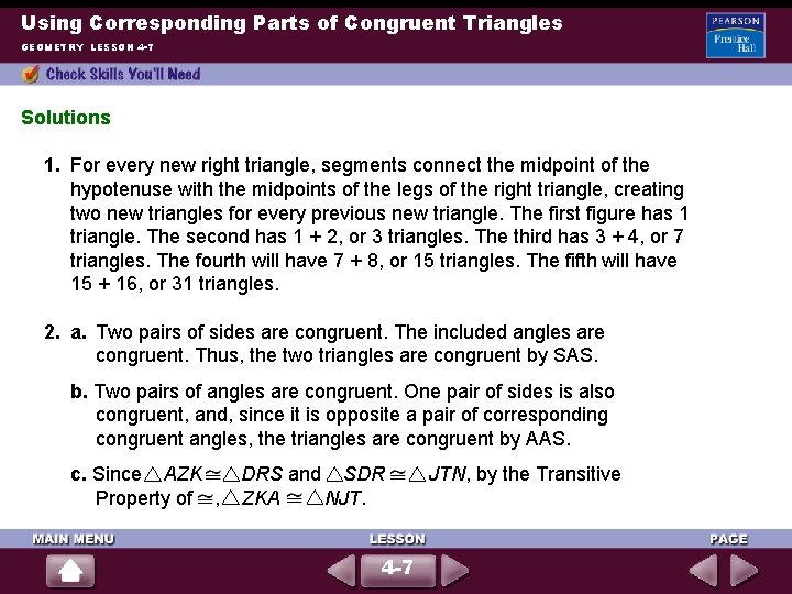 Using Corresponding Parts of Congruent Triangles GEOMETRY LESSON 4 -7 Solutions 1. For every