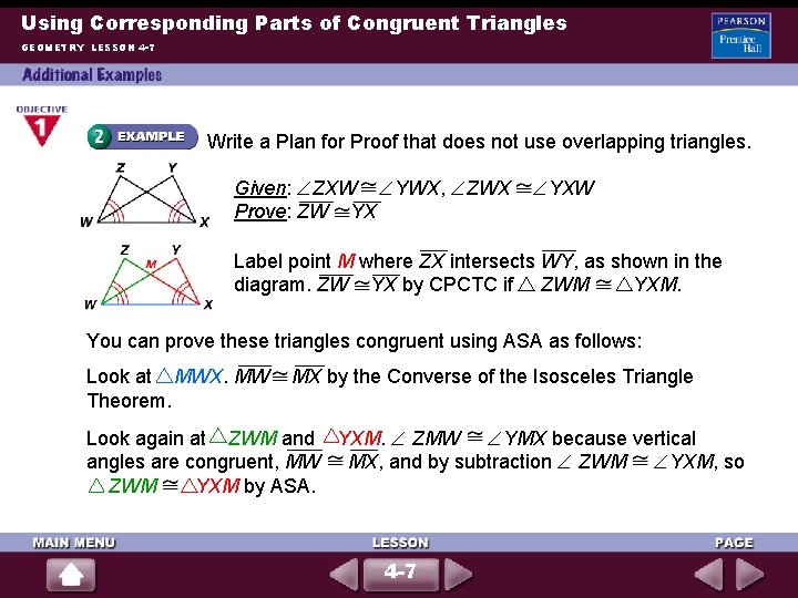 Using Corresponding Parts of Congruent Triangles GEOMETRY LESSON 4 -7 Write a Plan for