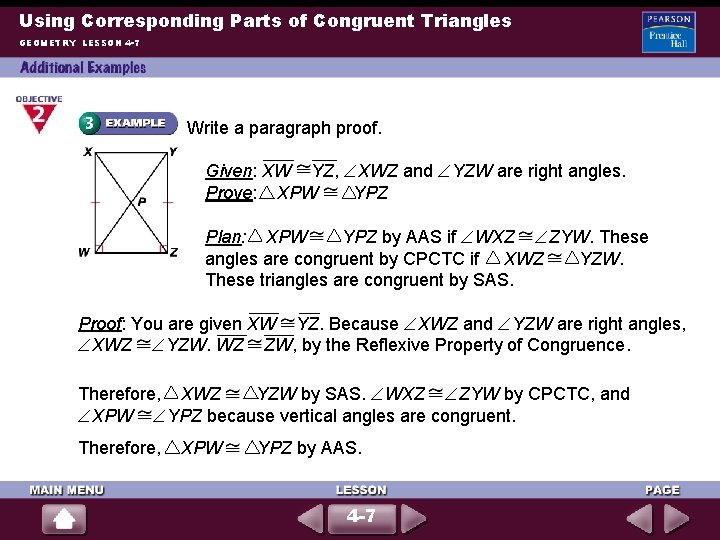 Using Corresponding Parts of Congruent Triangles GEOMETRY LESSON 4 -7 Write a paragraph proof.