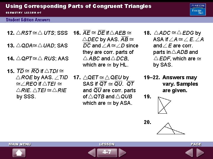 Using Corresponding Parts of Congruent Triangles GEOMETRY LESSON 4 -7 16. AE DE if