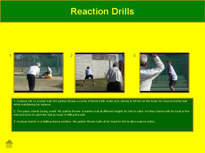 Reaction Drills 1 2 3 1. A player sits on a swiss ball. His