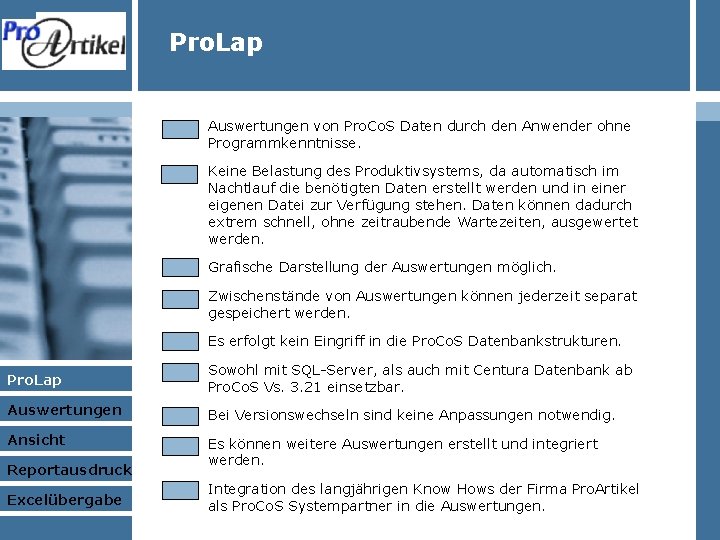 Pro. Lap Auswertungen von Pro. Co. S Daten durch den Anwender ohne Programmkenntnisse. Keine