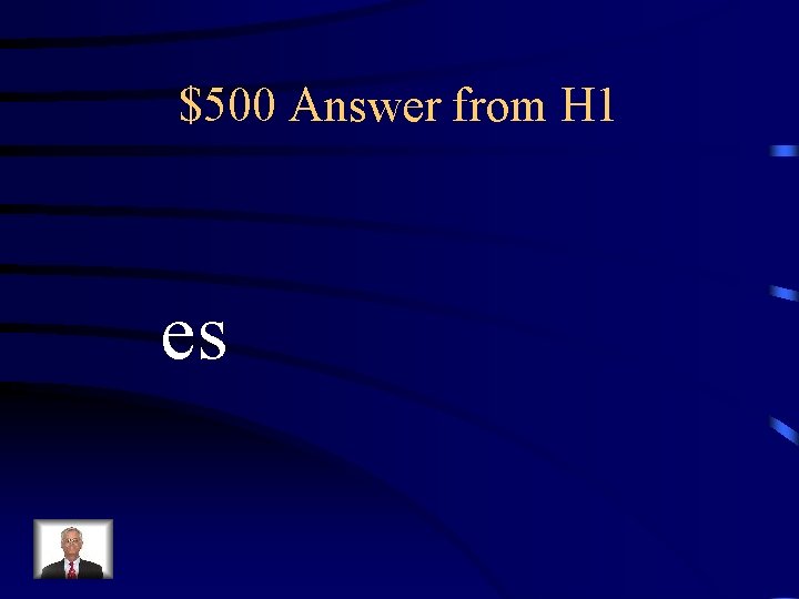$500 Answer from H 1 es 