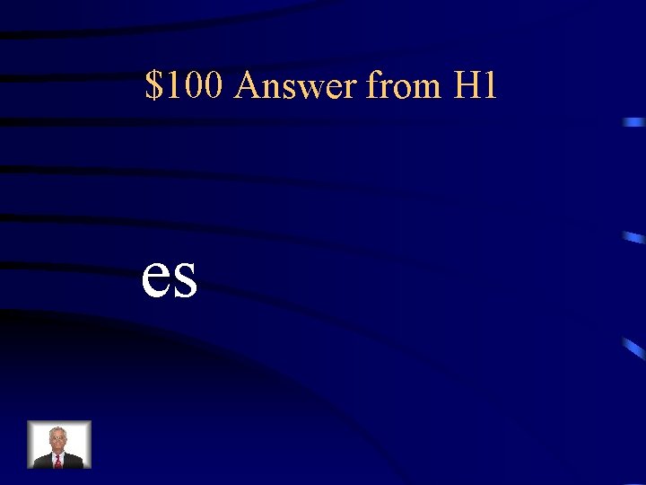 $100 Answer from H 1 es 