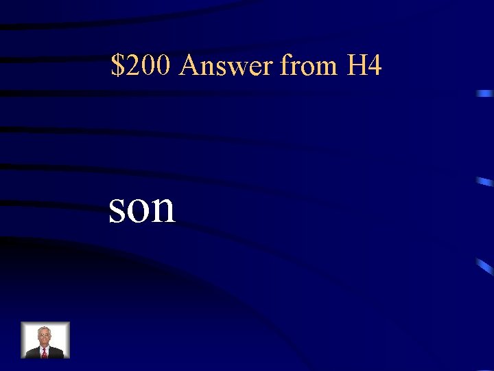 $200 Answer from H 4 son 