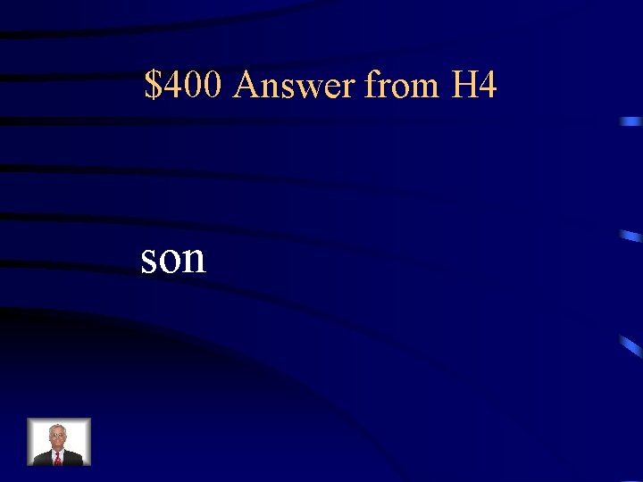 $400 Answer from H 4 son 