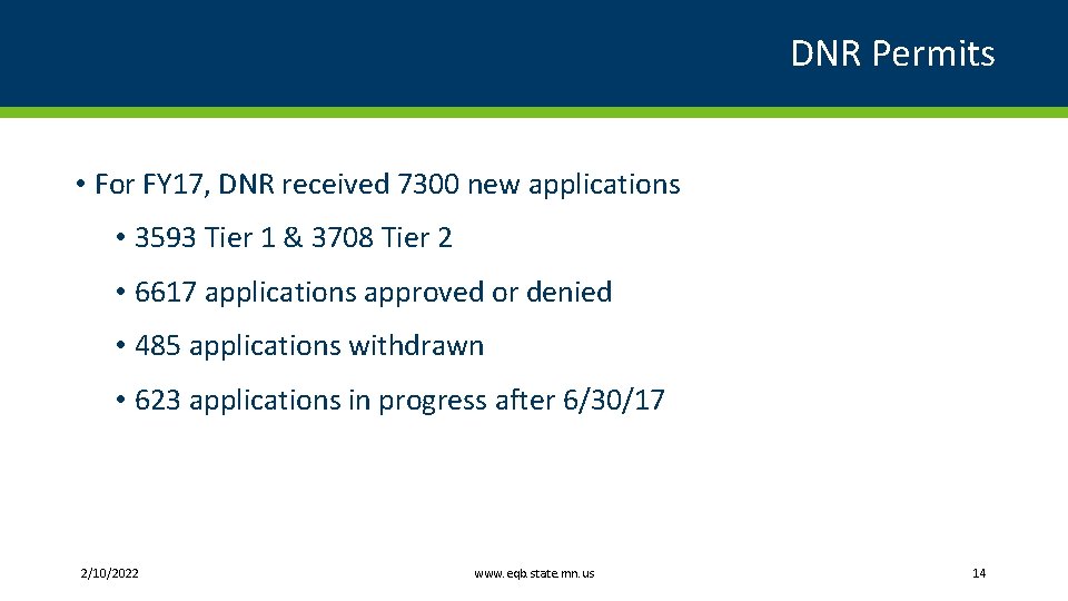 DNR Permits • For FY 17, DNR received 7300 new applications • 3593 Tier