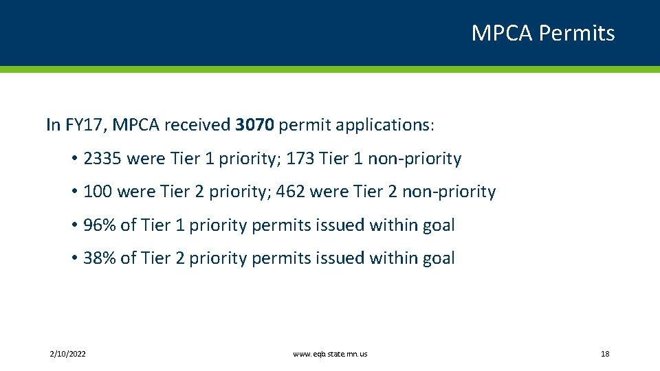 MPCA Permits In FY 17, MPCA received 3070 permit applications: • 2335 were Tier