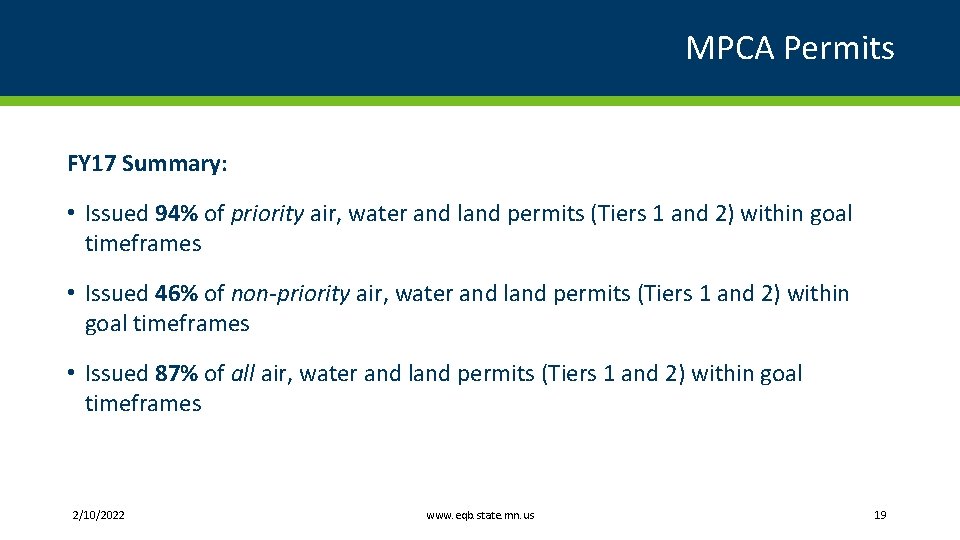 MPCA Permits FY 17 Summary: • Issued 94% of priority air, water and land