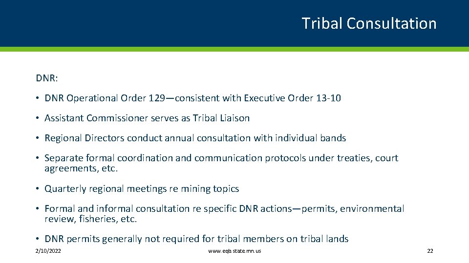 Tribal Consultation DNR: • DNR Operational Order 129—consistent with Executive Order 13 -10 •
