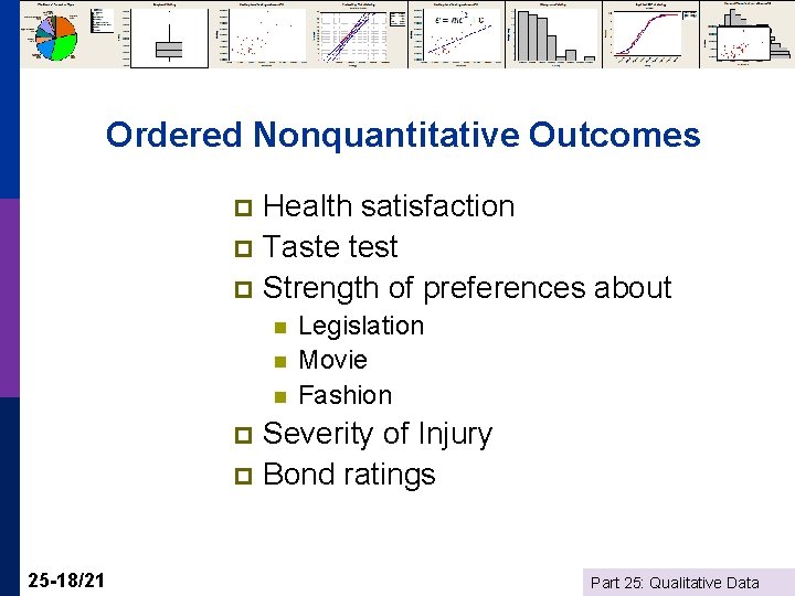 Ordered Nonquantitative Outcomes Health satisfaction p Taste test p Strength of preferences about p