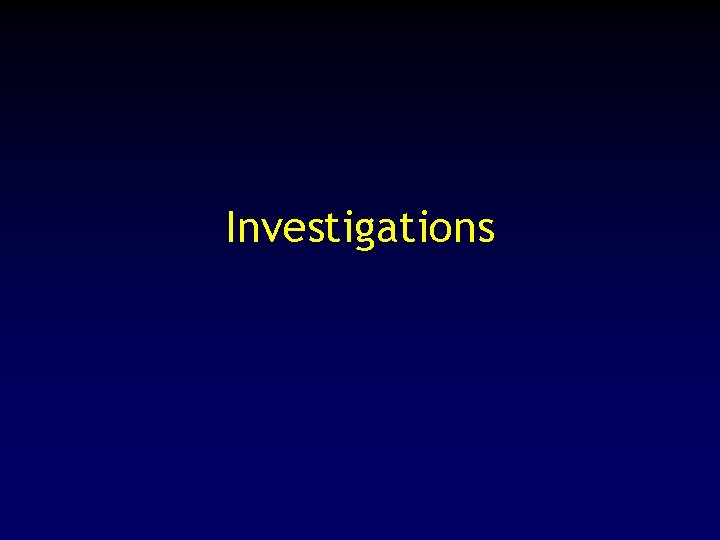 Investigations 