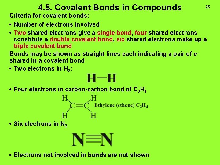 4. 5. Covalent Bonds in Compounds 25 Criteria for covalent bonds: • Number of