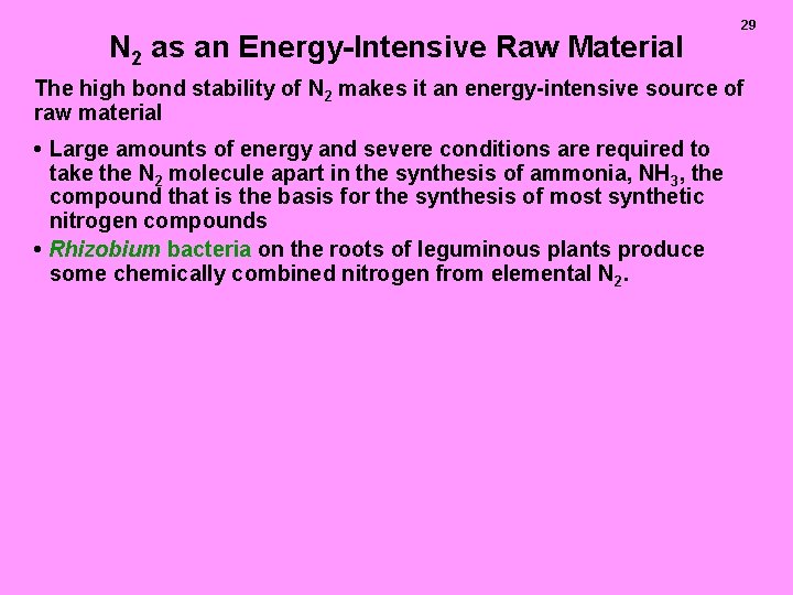 N 2 as an Energy-Intensive Raw Material 29 The high bond stability of N