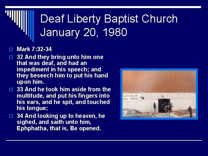 Deaf Liberty Baptist Church January 20, 1980 o Mark 7: 32 -34 o 32