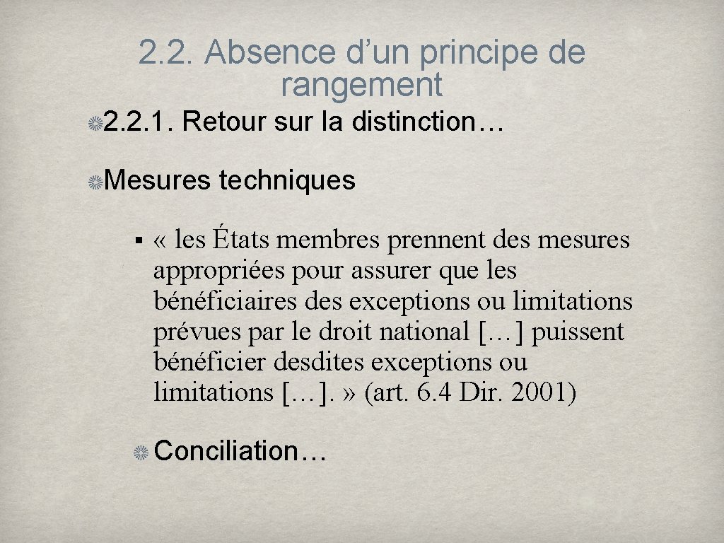 2. 2. Absence d’un principe de rangement 2. 2. 1. Retour sur la distinction…