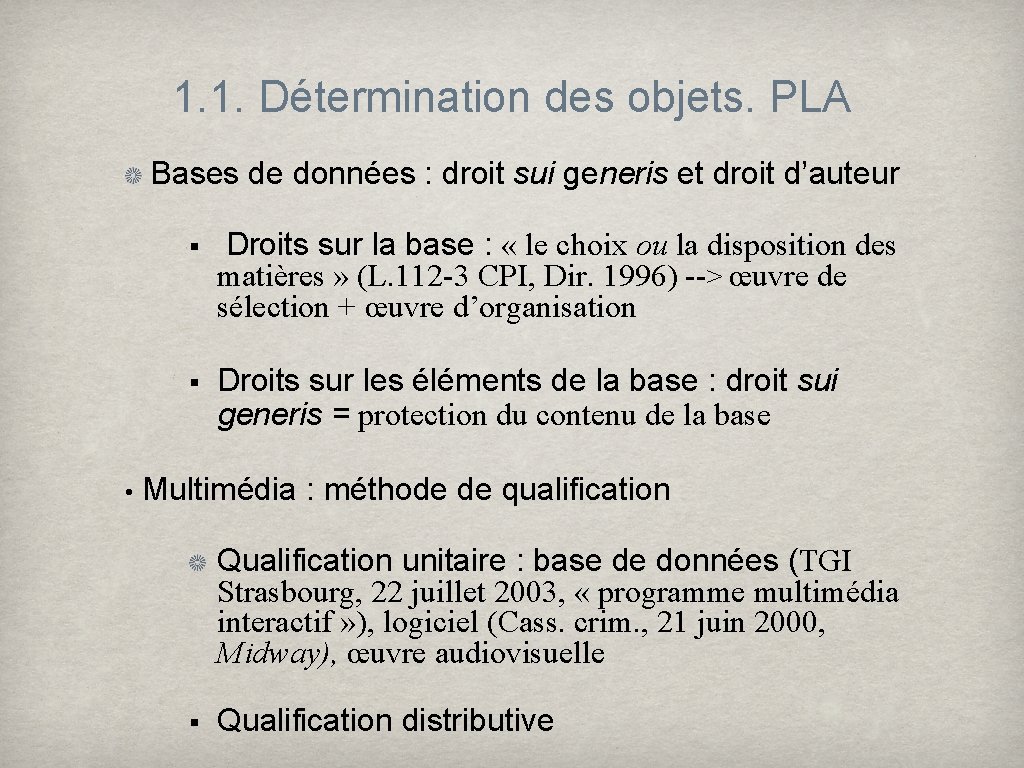 1. 1. Détermination des objets. PLA Bases de données : droit sui generis et