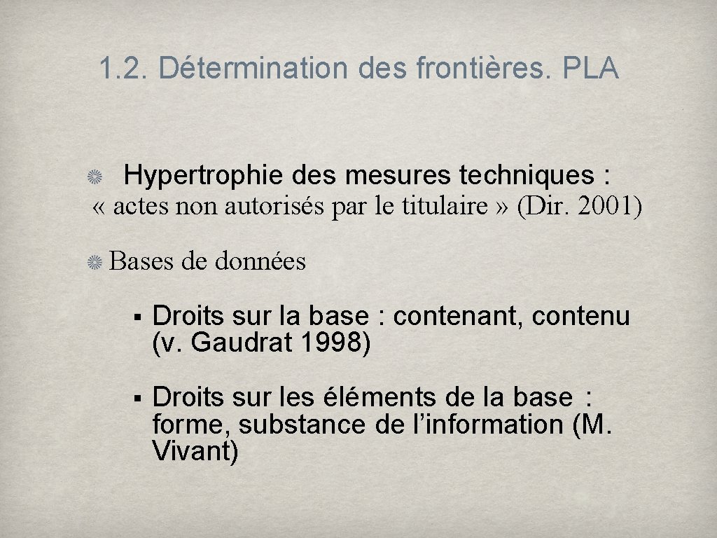 1. 2. Détermination des frontières. PLA Hypertrophie des mesures techniques : « actes non