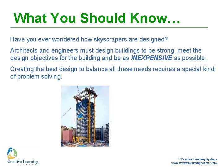 What You Should Know… Have you ever wondered how skyscrapers are designed? Architects and