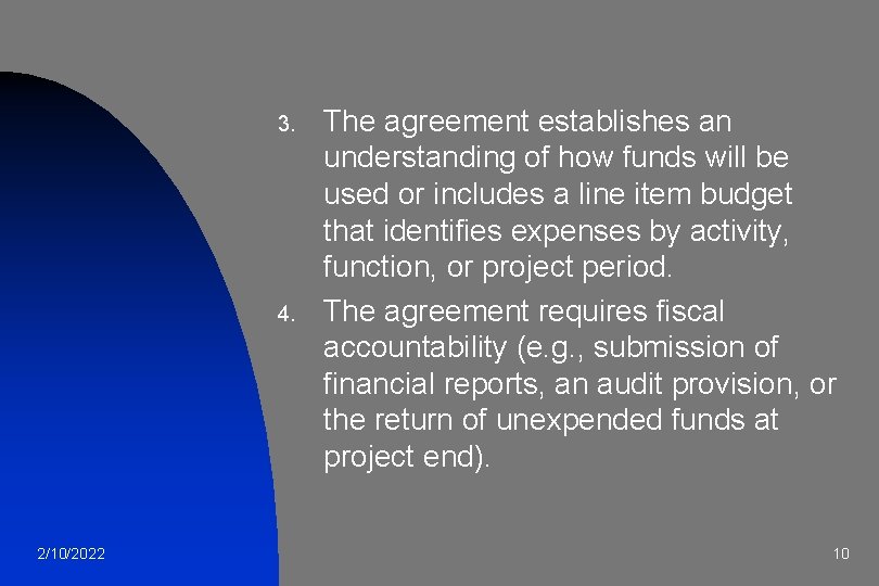 3. 4. 2/10/2022 The agreement establishes an understanding of how funds will be used