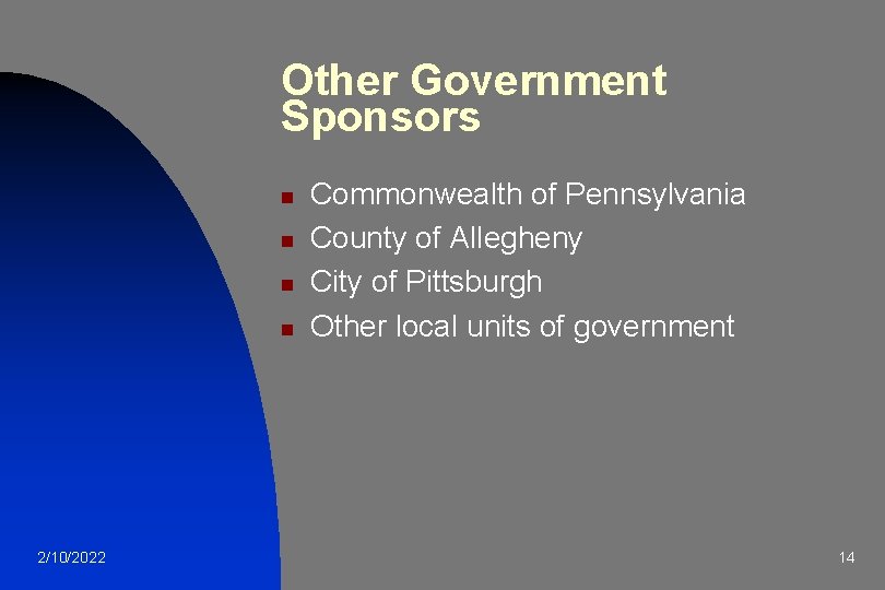 Other Government Sponsors n n 2/10/2022 Commonwealth of Pennsylvania County of Allegheny City of