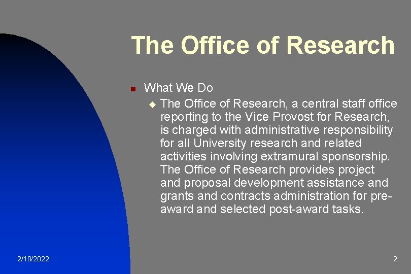 The Office of Research n 2/10/2022 What We Do u The Office of Research,