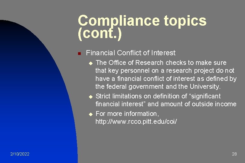 Compliance topics (cont. ) n Financial Conflict of Interest u u u 2/10/2022 The