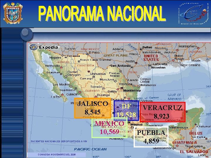 JALISCO 8, 545 PACIENTES NACIONALES SEROPOSITIVOS A VIH CONASIDA NOVIEMBRE DEL 2006 DF VERACRUZ