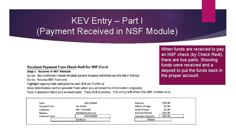 KEV Entry – Part I (Payment Received in NSF Module) When funds are received