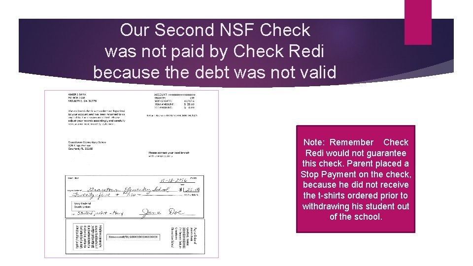 Our Second NSF Check was not paid by Check Redi because the debt was