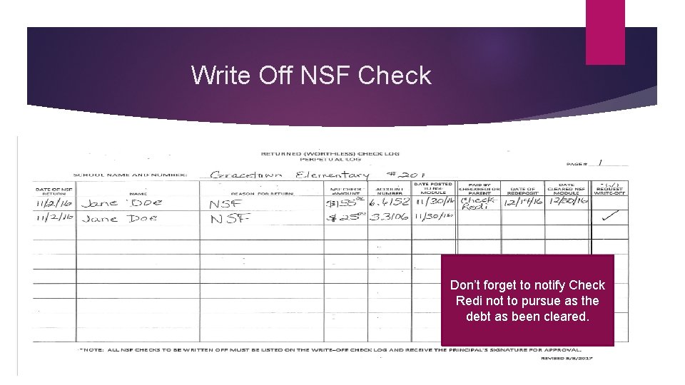 Write Off NSF Check Don’t forget to notify Check Redi not to pursue as