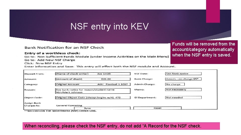 NSF entry into KEV Funds will be removed from the account/category automatically when the