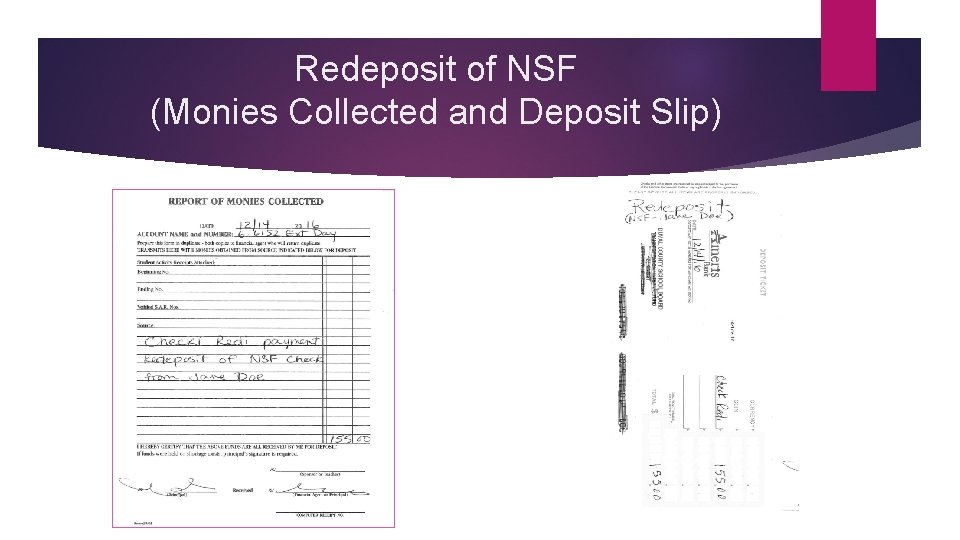 Redeposit of NSF (Monies Collected and Deposit Slip) 