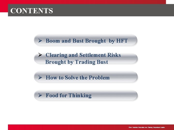 CONTENTS Ø Boom and Bust Brought by HFT Ø Clearing and Settlement Risks Brought