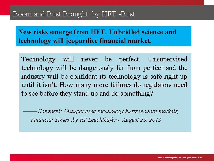 Boom and Bust Brought by HFT -Bust New risks emerge from HFT. Unbridled science