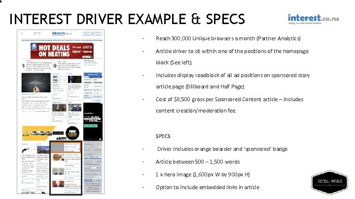INTEREST DRIVER EXAMPLE & SPECS - Reach 300, 000 Unique browsers a month (Partner