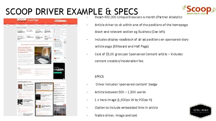 SCOOP DRIVER EXAMPLE & SPECS - Reach 400, 000 Unique Browsers a month (Partner